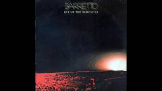Barretto Eye Of The Beholder