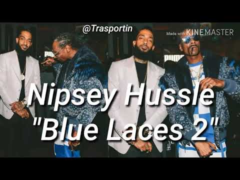 Nipsey Hussle ~ Blue Laces 2 Lyrics