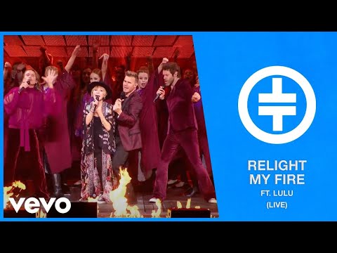 Take That - Relight My Fire (Live) ft. Lulu
