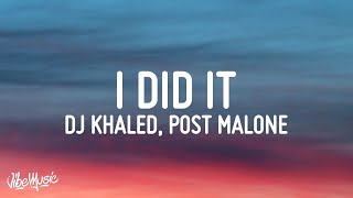 DJ KHALED - I DID IT (Lyrics) ft. Post Malone, Megan Thee Stallion, Lil Baby &amp; DaBaby