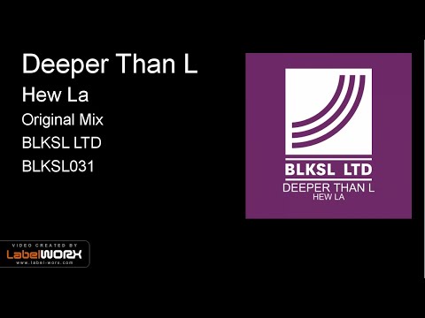 Deeper Than L - Hew La (Original Mix)