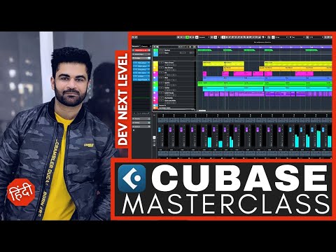 Learn Cubase in Just 30 Minutes - Master Class - Complete Basics Tutorial - in Hindi