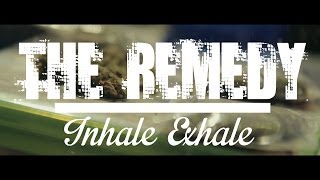 The Remedy - 'Inhale Exhale' (Official Video)