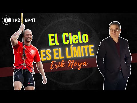 EL CIELO ES EL LIMITE. ERIK NOYA SUBCAMPEON MUNDIAL DE ESCALADA. P2 EP41. CONVERSANDO DE TODO.