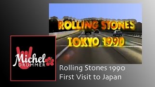 The Rolling Stones初来日ﾄﾞｷｭﾒﾝﾄ1990 (Rare Footage from Japan!)