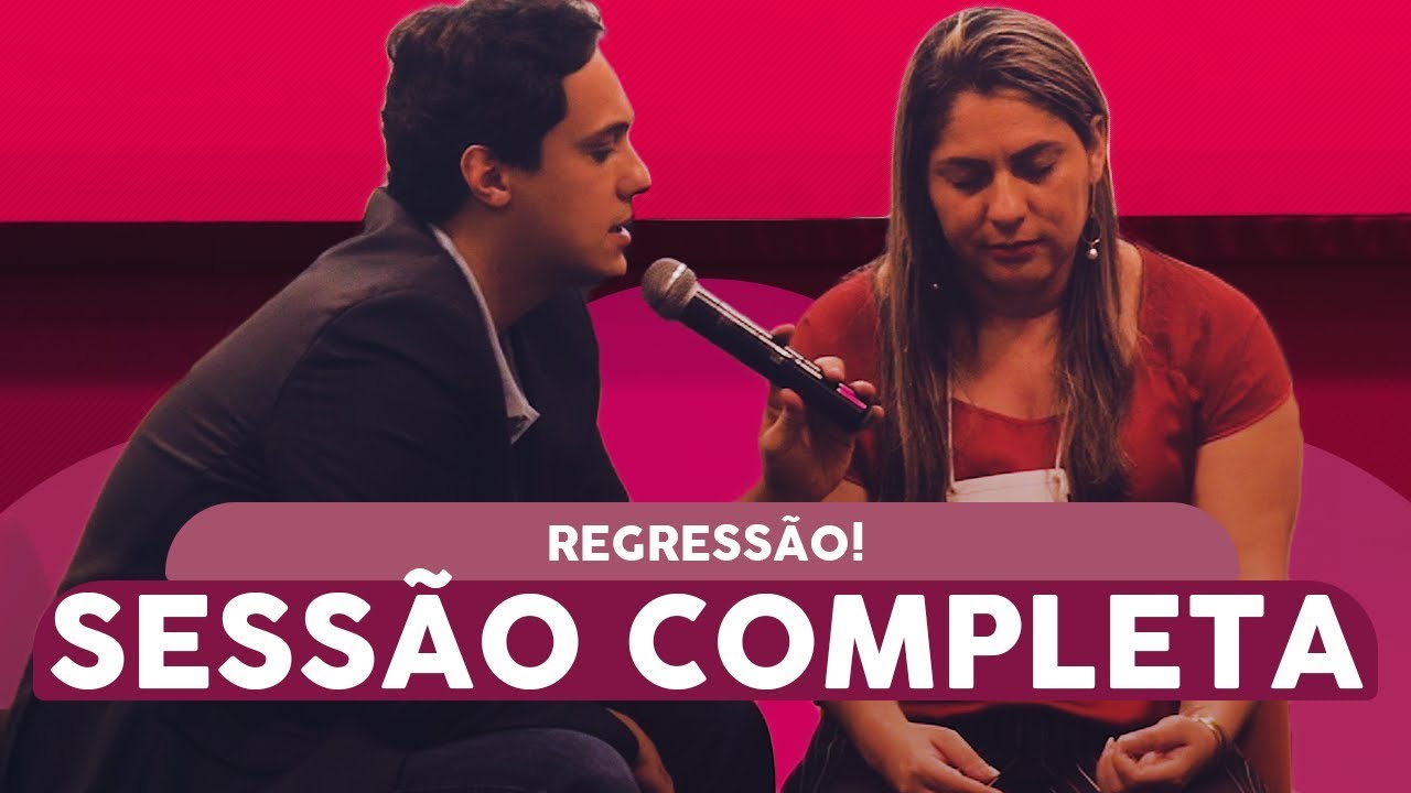 Sessão completa de REGRESSÃO A CAUSA