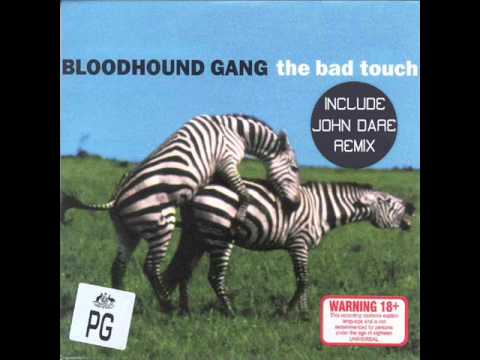 Bloodhound Gang - Bad Touch - John Dare Remix