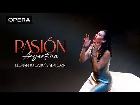 Pasión Argentina - Leonardo García-Alarcón (Saint-Denis 2023)