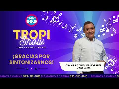 Tropi Show con Oscar Rodríguez a través de la 90.9 FM