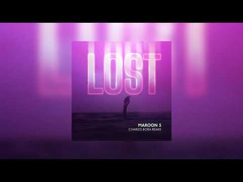 Maroon 5 - Lost (Charles Bora Remix)