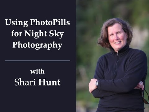 Session 122 - Using PhotoPills for Night Sky Photography with Shari Hunt