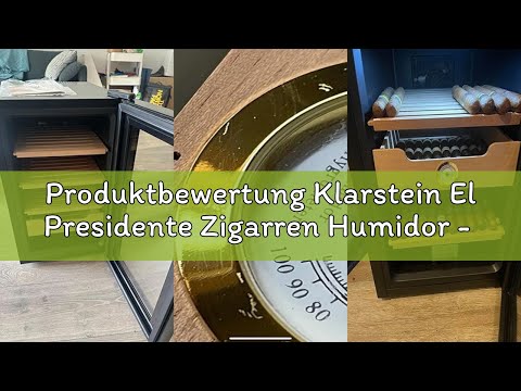 Produktbewertung Klarstein El Presidente Zigarren Humidor - thermoelektrischer Humidor Schrank mit G
