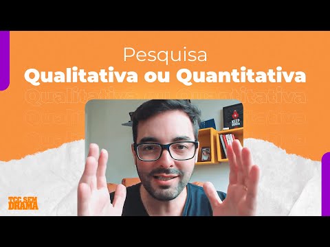 TCC: pesquisa Qualitativa ou Quantitativa | Metodologia TCC Sem Drama