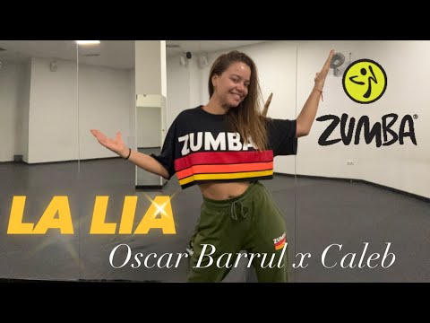 LA LIA || OSCAR BARRUL x CALEB || ZUMBA || COREOGRAFÍA || BAILE