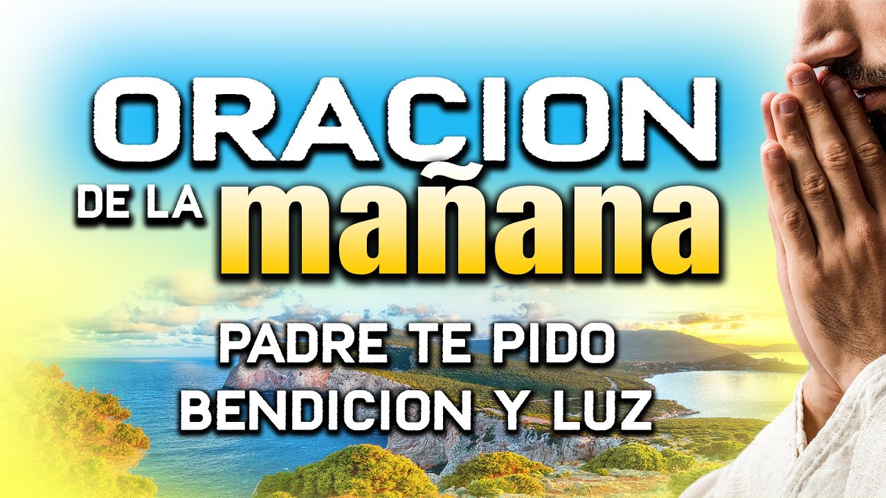 ORACION DE LA MAÑANA “PADRE TOCAME Y BENDICEME" EVANGELIO #oraciónpoderosa #oraciondelamañana