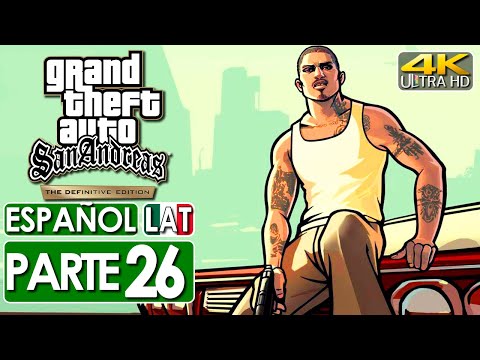 Grand Theft Auto San Andreas Definitive Edition Gameplay Español Latino Campaña Parte 26 (4K 60FPS)