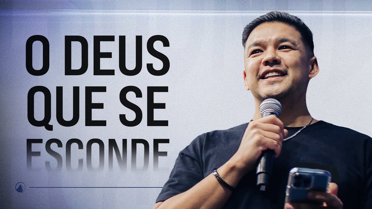 O Deus Que Se Esconde | Pr. Teófilo Hayashi