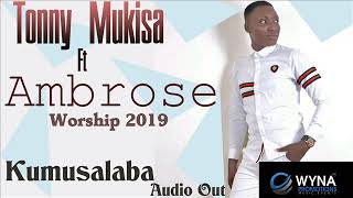 Kumusalaba Tonny Mukisa ft Ambrose New Ugandan Gospel music 2019 DjWYna