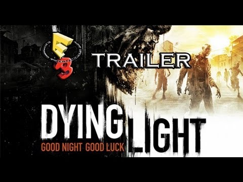 Dying Light 'E3 2013 Trailer' HD E3M13