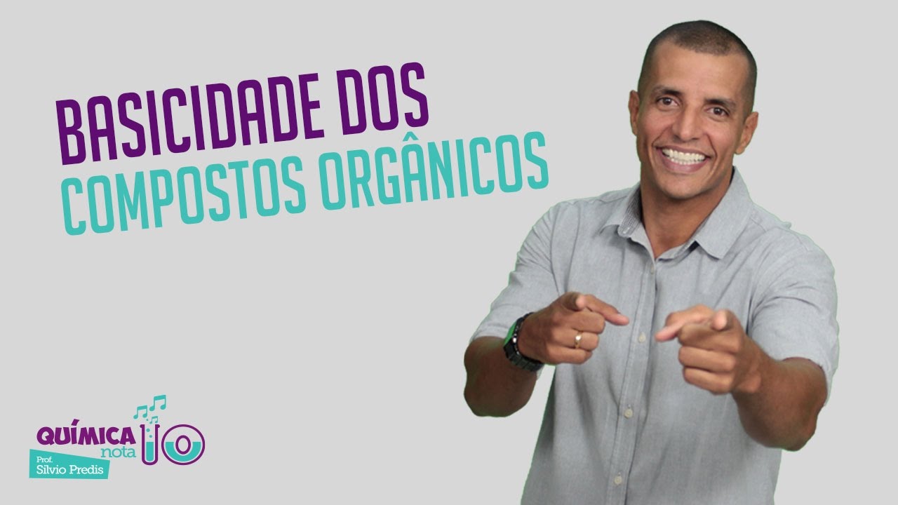 Teorias Modernas de Ácido e Base 3 (Basicidade dos Compostos Orgânicos)