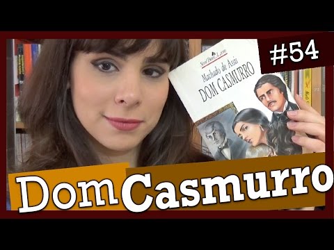 DOM CASMURRO, BY MACHADO DE ASSIS (#54)