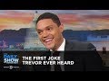 The First Joke Trevor Ever Heard - Between the Scenes | The Daily Show