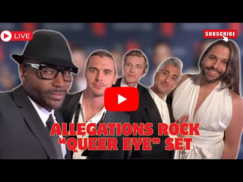 Behind the Glam: “Queer Eye” Star Accuses Co-Stars of Mistreatment