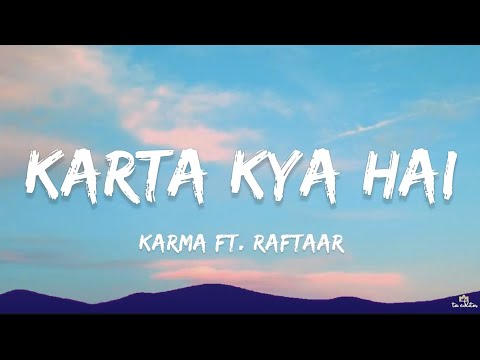 Karma Ft. Raftaar - Karta Kya Hai (Lyrics)