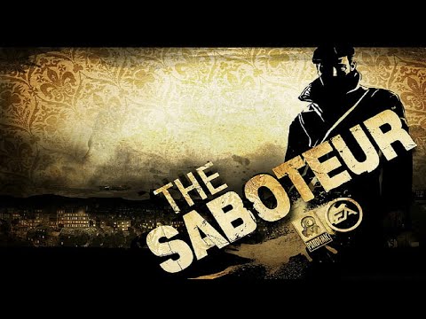 THE SABOTEUR Gameplay Walkthrough Part 1 FULL GAME - No Commentary