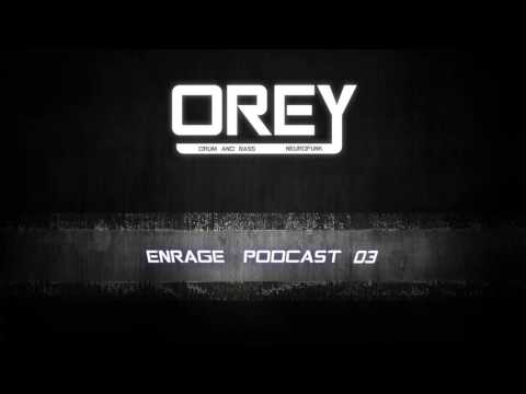 Drum & Bass / Neurofunk - mixed by Orey (Enrage podcast 03)