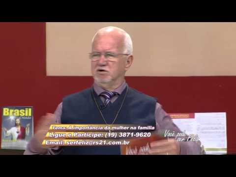 Você Pode ser Feliz -A importância da mulher na família-18/08/2014 - Bloco 2/6