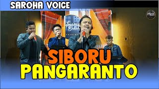 Download lagu SIBORU PANGARANTO - LIVE SEASSON SAROHA VOICE mp3