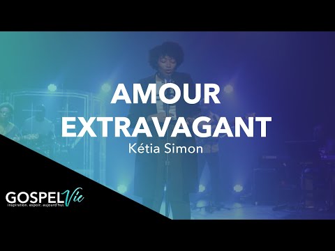 Amour Extravagant / Reckless Love | Kétia Simon
