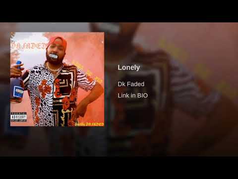 DK FADED - LONELY Prodby DK FADED