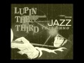 Lupin III Love Theme - Yuji Ohno 