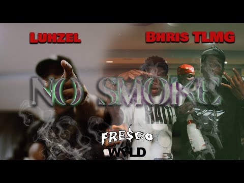 Luhzel & Bhris TLMG : No Smoke [Official Music Video]