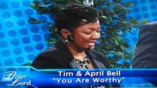 Tim & April Bell on TBN " you are Worthy "