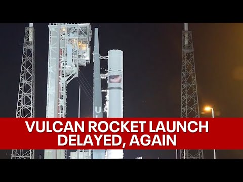 Launch of ULA's new Vulcan rocket delayed