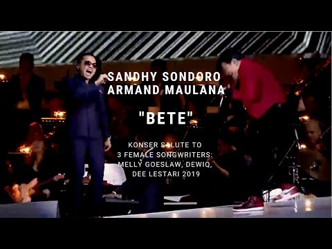 Armand Maulana & Sandhy Sondoro - Bete (Konser Salute Erwin Gutawa to 3 Female Songwriters)
