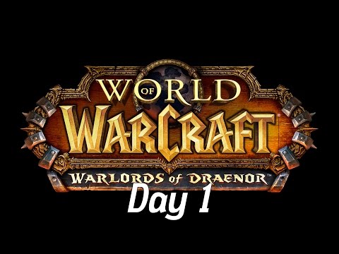 Warlords of Draenor - Day 1