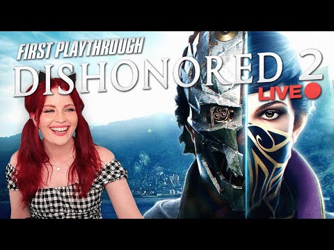 Dishonored 2 - LOVED #1 | First Time Playing