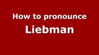 How to pronounce Liebman