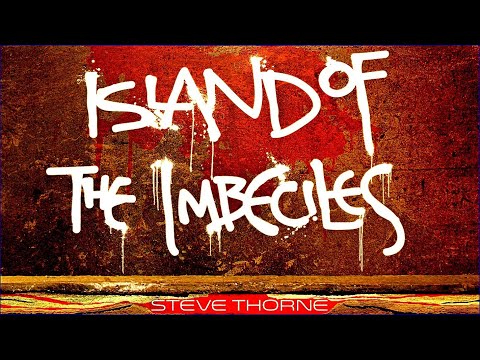 Steve Thorne - Island Of The Imbeciles. 2016. Progressive Rock. Crossover Prog. Full Album