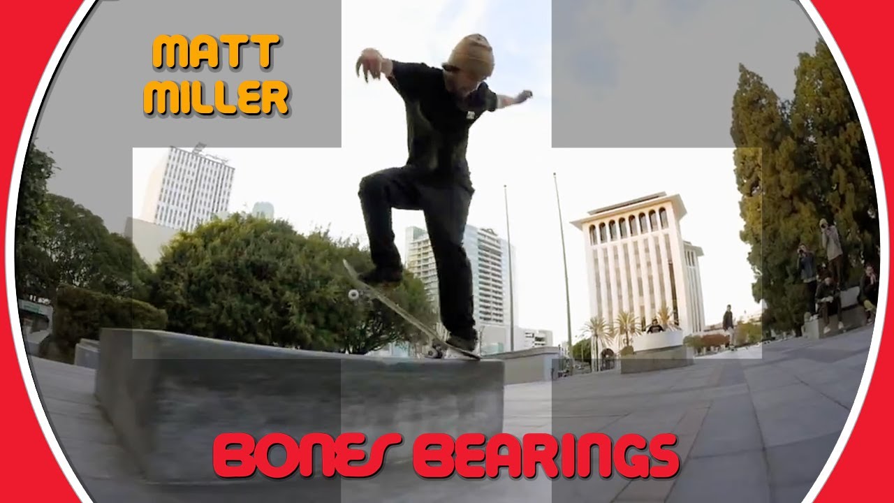Matt Miller: Street footage para Bones Bearings