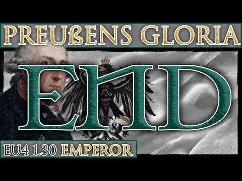 Preußens Gloria | EU4 1.30 Emperor | FINAL EPISODE