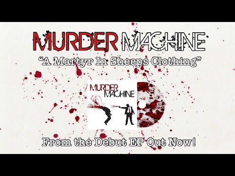 MURDER MACHINE - A Martyr In Sheeps Clothing