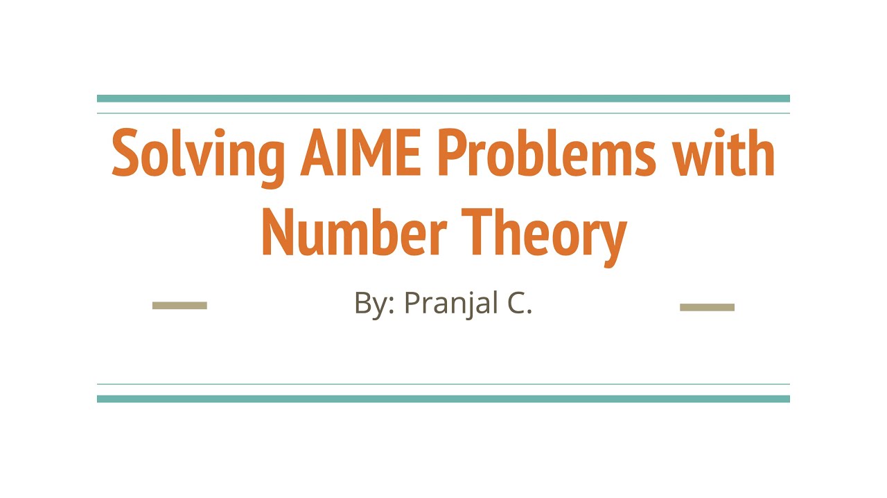 Solving AIME Problems with Number Theory
