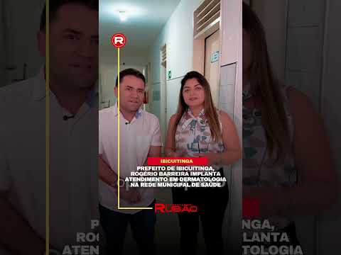 Prefeito Rogério Barreira implanta atendimento em dermatologia em Ibicuitinga