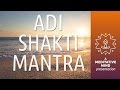 Powerful Mantra for Meditation | Adi Shakti Mantra ...