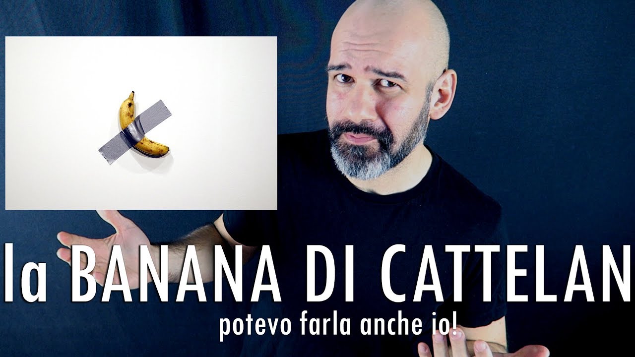 la BANANA DI CATTELAN potevo farla anche io!